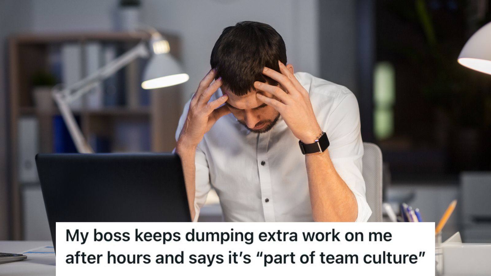Employee Complained About Receiving Additional Work After Clocking Out, But His Boss Described It As “Embracing Team Culture”